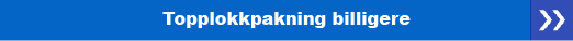 topplokkpakning billigere