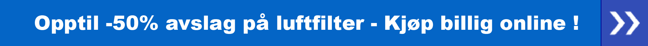Opptil -50% avslag på luftfilter - kjøp billig online